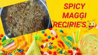 Spicy Maggi Recipie😜👍