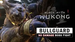 Black Myth Wukong - Bullguard Boss Fight (No Damage Taken)