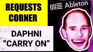 Requests Corner - DAPHNI (How to Remake "Carry On")