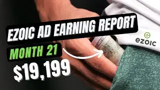 $19,199– Month 21 Ezoic Earnings Report - The Full Breakdown of Income by Country