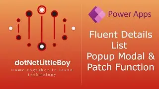 Part 7:Display Popup Dialog from Fluent Details List & Patch Function | Canvas & Power App Tutorial