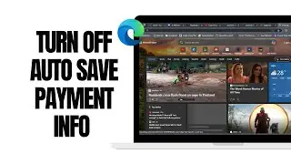 How To Turn Off Auto Save Payment Info In Microsoft Edge