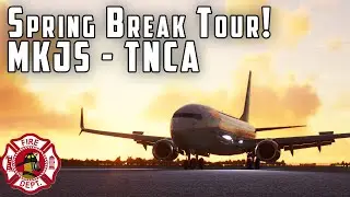 PMDG 737-800 MKJS - TNCA | Spring Break Tour! | EP 04