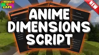 Anime Dimensions Simulator Script/Hack ROBLOX!! Auto Farm Atualizado - Funcionando 2022