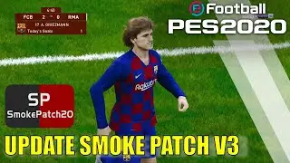 Update PES 2020 Smoke Patch V3 bulan Januari 2021 | Mudah, Gampang, Gratis, Gak Ribet SP20.3.4