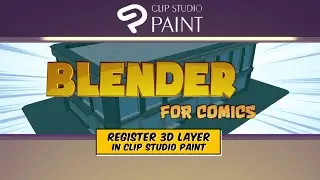 Kitbash and Register a 3D layer in Clip Studio Paint