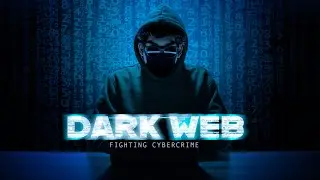 Dark Web: Борьба с киберпреступностью