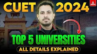 Top 5 Universities Under CUET 2024 | Best Courses, Cutoff and Placements