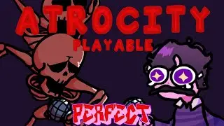 Friday Night Funkin' - Perfect Combo - Atrocity (Fanmade) Mod [HARD]