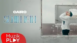 Cairo - Senin İçin (Official Video)