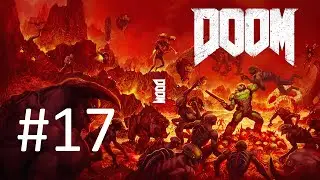 [Все секреты] [Кошмар] Прохождение Doom (Часть 17)