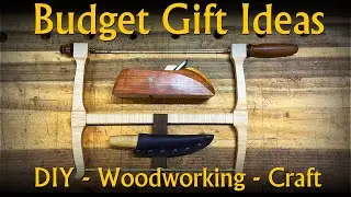 Budget Gift Ideas for Woodworkers / Crafters / DIY