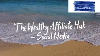 The Wealthy Affiliate Hub - Social Media