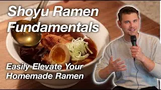 Shoyu Ramen Fundamentals: Easily Elevate Your Homemade Ramen