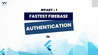 Easiest & Fastest Firebase Authentication Setup in Flutter - Part 1