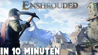 Enshrouded in 10 Minuten!