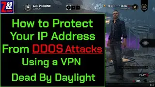 Setting Up A VPN to Protect Your IP Address From DDOS Attacks While Playing or Streaming DbD