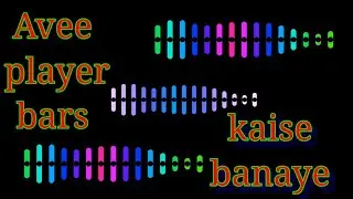 Avee player bars kaise banaye | how to make bars in avee player | for android phone