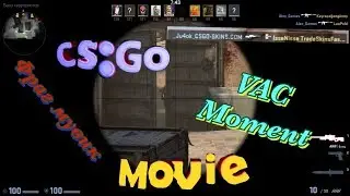 Фраг мувик по CS:GO/VAC момент/Frag movie.