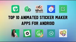 Top 10 Best Animated Sticker Maker Apps For Android