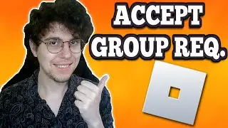 How To Accept Group Requests In Roblox