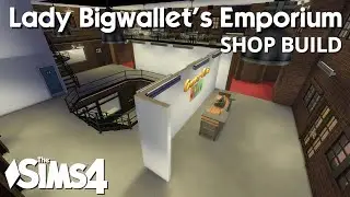 The Sims 4 Shop Build - Lady Bigwallet's Emporium