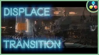 How To Make The Displace Transition | DaVinci Resolve 17 |