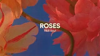 RnB Type Beat, SZA Neo Soul Type Beat  ("Roses")