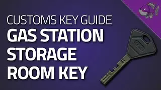 Gas Station Storage Room Key - Key Guide - Escape From Tarkov