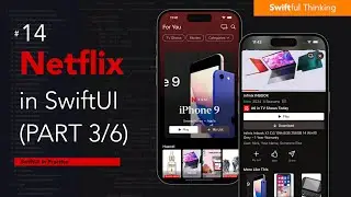 Rebuild Netflix in SwiftUI (Part 3/6) | SwiftUI in Practice #14