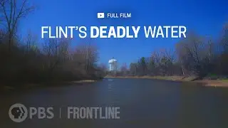 Flints Deadly Water (full documentary) | FRONTLINE