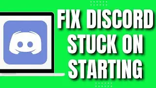 How To Fix Discord Stuck On Starting (2023)