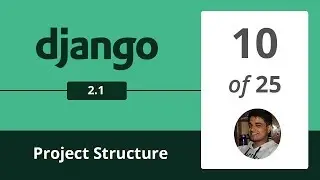 Django 2.1 - Application Structure (migrations, admin, views.py)  - 10/25 -  Django Python