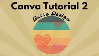 Canva Retro Tutorial 2