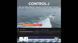 Final Cut Pro Shortcut | Control-J | Play Reverse While Editing Text