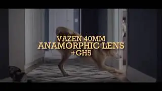 VAZEN 40mm x1.8 T2.0 ANAMORPHIC LENS FIRST TEST + Panasonic GH5