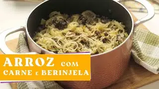 ARROZ COM CARNE E BERINJELA. RECEITA DE FAMÍLIA.