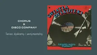 Chorus & Disco Company - Taniec dyskretny i sentymentalny [OFFICIAL AUDIO]