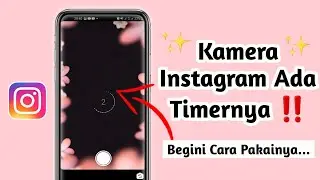 Cara Memakai Timer Di Kamera Instagram Tanpa Aplikasi Tambahan