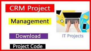 How to Download CRM Project Code 2020 !! Download Customer Relationship Management Software Code