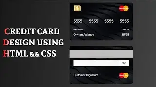 Creating a Credit Card Design Using HTML and CSS