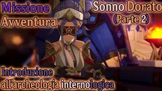 Genshin Impact ITA | Missione Avventura | Sonno Dorato - Introduzione all'archeologia (Parte 2)