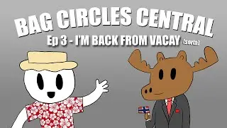 BACK FROM VACAY (Bag Circles Central Ep 3) ft. Dredile
