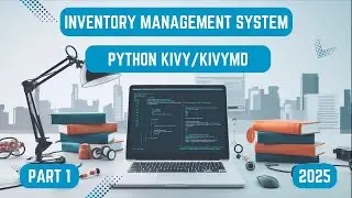 Master Python by Building a REAL WORLD Inventory Management App PART 1|KivyMD, SQL, CSV Tutorial