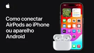 Como conectar AirPods ao iPhone ou aparelho Android | Suporte da Apple