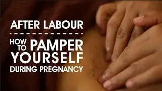 Mom n Jo Spa || AFTER LABOUR - HOW TO PAMPER YOURSELF DURING PREGNANCY