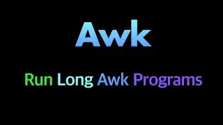 How to Run Long Awk Programs