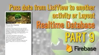 Firebase Authentication - Pass data from ListView to another activity or Layout in Android? PART - 9