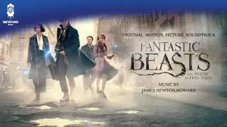 Fantastic Beasts and Where To Find Them Official Soundtrack | Newt Says Goodbye to Tina | WaterTower