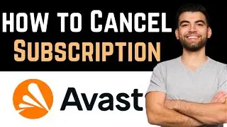 ✅ How To Cancel Avast Subscription (Full Guide)